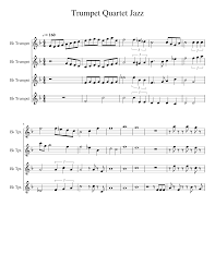 Musicnotes features the world's largest online digital sheet music catalogue with over 400,000 arrangements available to print and play instantly. Trumpet Quartet Jazz Sheet Music For Trumpet In B Flat Mixed Quartet Musescore Com