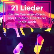21 Lieder Fur Die Teenager Disco Von Hip Hop Charts Bis Indie Rock Dj Rewerb