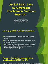 Muclishotul umah 211117032 piaud.b iain ponorogo video ini dibuat untuk menyelesaikan salah satu tugas dari mata kuliah etika dan profesi keguruan semoga. Artikel Salah Laku Guru Mencalar Kewibawaan Profesion Keguruan