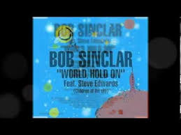 The song is included in the film noah's arc: Bob Sinclar Feat Steve Edwards World Hold On Children Of The Sky Club Mix Youtube