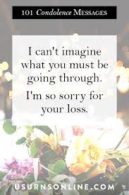 101 Condolence Messages To Express Your Love Support Urns Online Condolence Messages Best Condolence Message Condolences