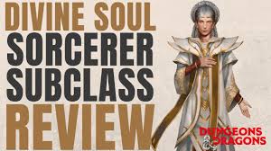 This is a great point. Divine Soul Sorcerer D D 5e Subclass Series Youtube