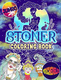 750x1000 coloring page pics of stoner coloring pages latest marijuana. Amazon Com Stoner Coloring Book The Stoner S Psychedelic Coloring Book With 30 Cool Images For Absolute Relaxation And Stress Relief 9781671409811 Moore Logan Books