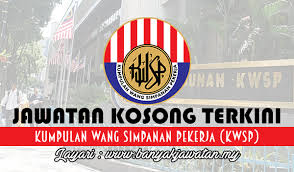 Kumpulan wang simpanan pekerja, kuala lumpur, malaysia. Jawatan Kosong Di Kumpulan Wang Simpanan Pekerja Kwsp 21 October 2017 21st October Wang