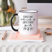 Cat Coffee Mug Cat Lover Gift Funny Cat Mug Caffeine And Cattitude In 2020 Cat Coffee Mug Cat Coffee Cat Lover Gifts Funny
