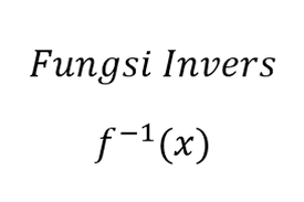 Hasil perkalian antara kedua fungsi tersebut akan menghasilkan nilai 1 yang merupakan bagaimana cara menentukan invers fungsi? Menentukan Fungsi Invers