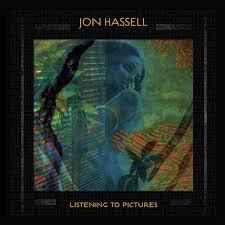 Ambient pioneer brian eno and trumpeter jon hassell's 1980 album fourth world music vol. Jon Hassell Listening To Pictures Pentimento Volume One Album Review Ra