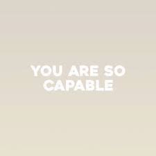 You Are So Capable Quotes Motivational Inspirational Success Positive Career Personaldevelopment Words Quotes Pretty Words Words