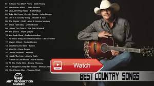 Best Country Songs 17 Playlist Most Popular Country Songs 17 Best Country Songs 17 Playlist Most Country Music Love Songs Country Music Songs Top Country Songs