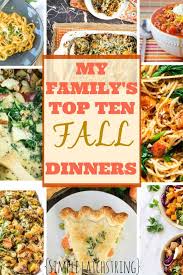 Favorite Fall Dinner Recipes Simple Latchstring Fall Dinner Recipes Fall Dinner Recipes