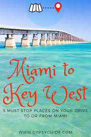 Top 5 Places To Stop On A Drive From Miami To Key West Key West Vacations Florida Keys Road Trip Florida Travel