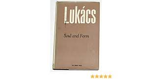 Soul of the soul (22). Soul And Form Lukacs Gyorgy 9780850361728 Amazon Com Books