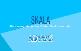 Maybe you would like to learn more about one of these? Skala Cara Menghitung Dan Contoh Soal Skala Peta