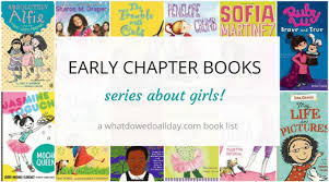That way the issues in the book will be the ones the reader is encountering. 36 Best Early Chapter Book Series About Girls