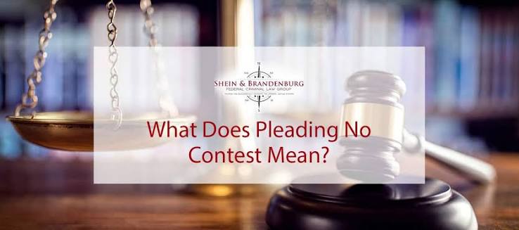 What Does Pleading No Contest Mean? - Federal Criminal Law Center