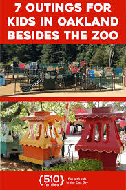 7 Outings For Kids In Oakland Besides The Zoo Playgrounds And Outings In Oakland 510families Family Friendly Activities East Bay Active Family Activities