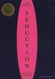 Discover who you, or your pursuer, most resembles. The Art Of Seduction By Robert Greene