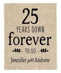This big list of the best anniversary gifts is full of fresh finds. 25th Anniversary Gift 25th Wedding Anniversary Gift Gift For 25th Anniversary 25 Years Down Forever To Go 25 Years Of Marriage Amazon Ca Handmade