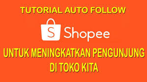 Check spelling or type a new query. Tutorial Auto Follow Marketplace Shopee Sekali Klik Untuk Meningkatkan Pengunjung Toko Owob33 S Blog