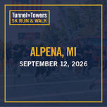 2026 Tunnel to Towers 5K Run & Walk Alpena