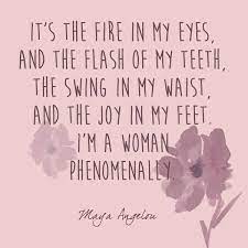  Phenomenal Woman Phenomenal Woman Maya Angelou Maya Angelou Woman Quotes