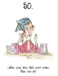 Funny 50th Birthday Quotes For Women 50 When Your Skin Eats More Cream Than You Do 50th Birthday Quotes 50th Birthday Funny Funny
