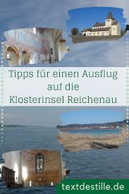Tipps Fur Einen Besuch Auf Der Klosterinsel Reichenau Textdestille Schone Orte Am Bodensee Ausflug Kloster