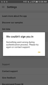 Anyone else had this problem lately? Solved Latest Android App Not Working Microsoft Power Bi Community