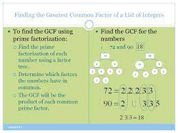 Prime factorisation of 72=2×2×2×3×3 prime factorisation of 90=2×3×3×5 prime factorisation of 120=2×2×2×3×5 hence, lcm of 72,90,120=2×2×2×3× mensuration factorisation linear equations in one variable understanding quadrilaterals the making of the national movement : The Greatest Common Factor And Factoring By Grouping Ppt Video Online Download