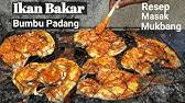 Kamu dapat menggunakan ikan yang tersedia di kulkas 1 sdm air jeruk lemon. Ikan Gurame Bakar Khas Padang Pariaman I Bumbu Ikannyo Lamak Bana Youtube