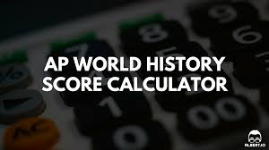 Ap World History Score Calculator For 2020 Albert Io