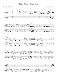 Ned ey, get owen 1 iy saveame wens 'bone aid= er 1 wath ue seeds and for~ ent gluteal wander ad beat the 3, andwren 1 think that gad, his son mot sparing, seat him tw 4. How Great Thou Art Sheet Music For Violin String Duet Musescore Com