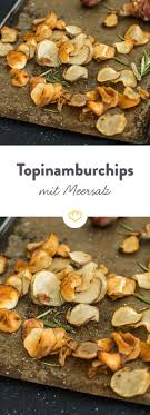 Topinamburchips Mit Meersalz Und Rosmarin Aus Dem Dorrautomaten Rezept Topinambur Rezept Rezepte Topinambur