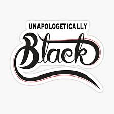 Unapologetically Black Stickers Redbubble