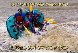We've been setting the bar high for whitewater rafting service, safety and fun since 1993. White Water Rafting Memes The Brit The Blonde