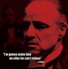 The expression 'make an offer he can't refuse' does occur in literature and film prior to 1972, but not with the meaning that it has now taken on because of its use in. Movie Quotes I M Gonna Make Him An Offer He Can T Refuse Godfather Quotes Best Movie Quotes Movie Quotes