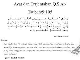 Nah sahabat, itulah surat at taubah ayat 105 untuk anda baca sehari hari atau untuk anda hafalkan, semoga bermanfaat. Contoh Perilaku Yang Mencerminkan Surat At Taubah Ayat 105 Cute766
