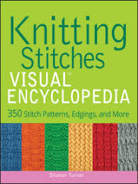 Check spelling or type a new query. Read Knitting Stitches Visual Encyclopedia Online By Sharon Turner Books