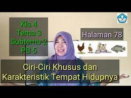 Daur hidup ayam yaitu segala proses pertumbuhan ayam dari telur yang menetas, selanjutnya tumbuh memasuki tahap anak ayam dengan ukuran demikianlah penjelasan terlengkap mengenai √ daur hidup ayam terlengkap. Ciri Ciri Khusus Dan Karakteristik Tempat Hidupnya Kls 4 Tema 3 Subtema 2 Pb 5 Youtube