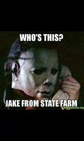 What Are You Wearing Jake From State Farm Funny Halloween Memes Horror Movies Funny Funny Horror