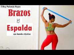 Brazos Y Espalda Con Banda Elastica Rutina 520 Brazo Espalda Definidos Dey Ejercicios Para Adelgazar Brazos Ejercicios Con Banda Ejercicios Espalda En Casa