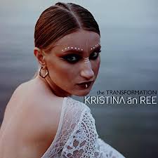 The Transformation by KRISTINA ĀN REE