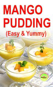 Mango Pudding How To Make Mango Pudding In 3 Simple Steps Recipe Mango Pudding Mango Dessert Recipes Asian Dessert Recipe