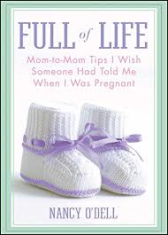 Full Of Life Mom To Mom Tips I Wish Someone Had Told Me When I Was Pregnant