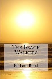The Beach Walkers by Barbara Bond
