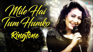 Mile Ho Tum Humko Ringtone Download Mp3 Neha Kakkar Ringtone New Song Ringtones 2018 Youtube