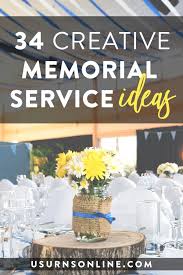 34 Creative Memorial Service Ideas Urns Memorial Service Funeral Reception Memorial Service Decorations