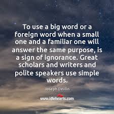 To Use A Big Word Or A Foreign Word When A Small Idlehearts