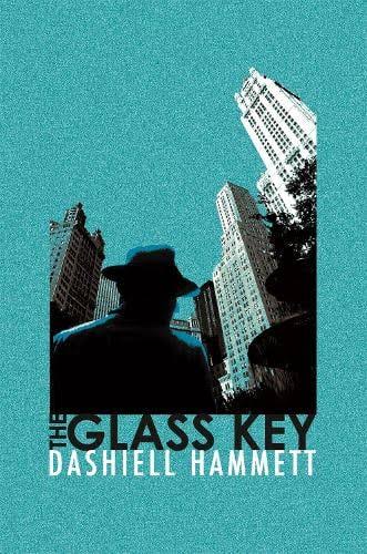 The Glass Key by Dashiell Hammett | Waterstones