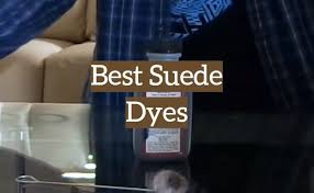Top 5 Best Suede Dyes For Shoes Jackets 2019 Reviews